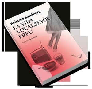 VIDA A QUALSEVOL PREU, LA | 9788494677519 | SANDBERG, KRISITNA | Llibreria La Gralla | Librería online de Granollers