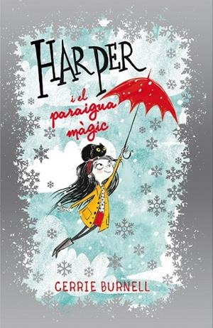 HARPER I EL PARAIGUA MÀGIC | 9788424660468 | BURNELL, CERRIE | Llibreria La Gralla | Librería online de Granollers