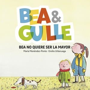 BEA NO QUIERE SER LA MAYOR | 9788424660659 | MENÉNDEZ PONTE, MARÍA | Llibreria La Gralla | Librería online de Granollers