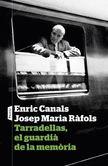 TARRADELLAS, EL GUARDIÀ DE LA MEMÒRIA | 9788498093933 | CANALS, ENRIC / RAFOLS, JOSEP MARIA | Llibreria La Gralla | Llibreria online de Granollers