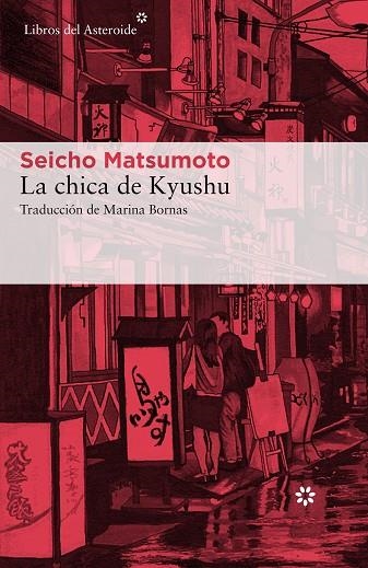 CHICA DE KYUSHU, LA | 9788417007041 | MATSUMOTO, SEICHO | Llibreria La Gralla | Llibreria online de Granollers