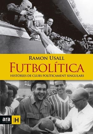 FUTBOLÍTICA | 9788416915149 | USALL I SANTA, RAMON | Llibreria La Gralla | Librería online de Granollers
