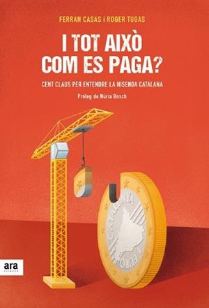 I TOT AIXÒ COM ES PAGA? | 9788416915026 | CASAS I MANRESA, FERRAN/TUGAS I VILARDELL, ROGER | Llibreria La Gralla | Librería online de Granollers