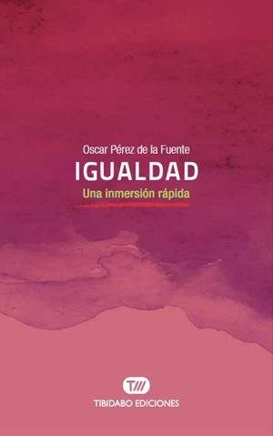 IGUALDAD | 9788491175612 | PÉREZ DE LA FUENTE, OSCAR | Llibreria La Gralla | Llibreria online de Granollers