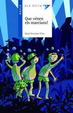 QUE VENEN ELS MARCIANS! | 9788447935277 | FERNANDEZ SIFRES, DAVID | Llibreria La Gralla | Librería online de Granollers