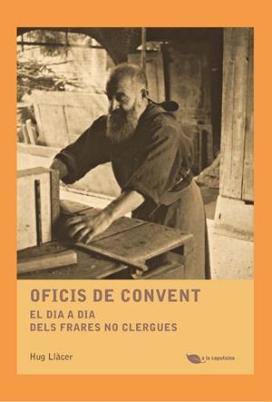 OFICIS DE CONVENT | 9788499795485 | LLACER, HUG | Llibreria La Gralla | Llibreria online de Granollers