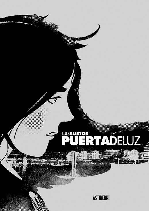 PUERTADELUZ | 9788416251995 | BUSTOS, LUIS | Llibreria La Gralla | Librería online de Granollers