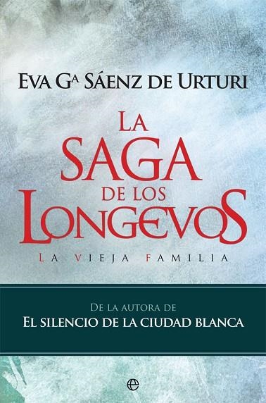 SAGA DE LOS LONGEVOS, LA (EDICIÓN REVISADA) | 9788490609644 | GARCÍA SÁENZ DE URTURI, EVA | Llibreria La Gralla | Librería online de Granollers
