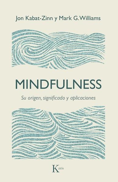 MINDFULNESS | 9788499885476 | KABAT-ZINN, JON / WILLIAMS, MARK G. | Llibreria La Gralla | Llibreria online de Granollers
