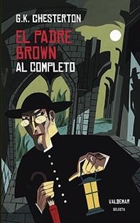 PADRE BROWN AL COMPLETO, EL | 9788477028642 | CHESTERTON, GILBERT KEITH | Llibreria La Gralla | Llibreria online de Granollers