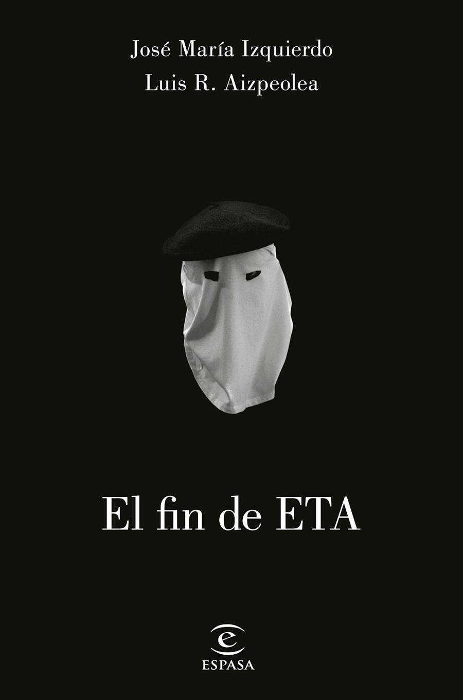 FIN DE ETA, EL | 9788467049978 | IZQUIERDO, JOSE MARIA / AIZPEOLEA, LUIS R. | Llibreria La Gralla | Llibreria online de Granollers