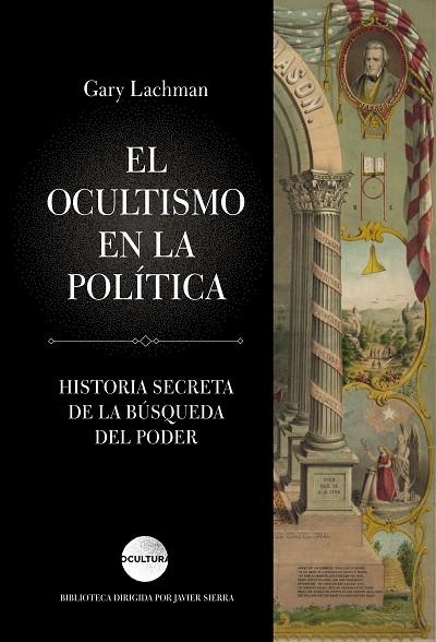 OCULTISMO EN LA POLÍTICA, EL | 9788416694631 | LACHMAN, GARY  | Llibreria La Gralla | Librería online de Granollers