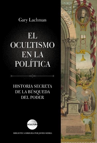 OCULTISMO EN LA POLÍTICA, EL | 9788416694631 | LACHMAN, GARY  | Llibreria La Gralla | Llibreria online de Granollers