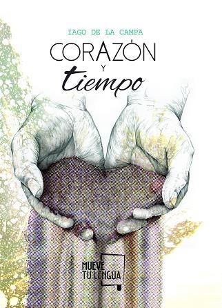 CORAZÓN Y TIEMPO | 9788494673931 | DE LA CAMPA, IAGO | Llibreria La Gralla | Llibreria online de Granollers