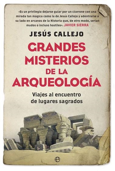 GRANDES MISTERIOS DE LA ARQUEOLOGÍA | 9788491640226 | CALLEJO, JESÚS | Llibreria La Gralla | Llibreria online de Granollers