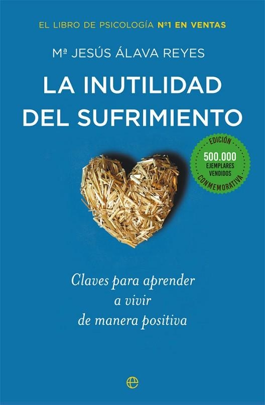 INUTILIDAD DEL SUFRIMIENTO, LA (EDICION CONMEMORATIVA) | 9788491640288 | ÁLAVA REYES, Mª JESÚS | Llibreria La Gralla | Llibreria online de Granollers