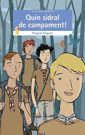 QUIN SIDRAL DE CAMPAMENT! | 9788490267349 | ALAPONT RAMON, PASQUAL | Llibreria La Gralla | Librería online de Granollers