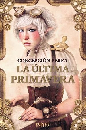 ULTIMA PRIMAVERA, LA | 9788491047278 | PEREA, CONCEPCIÓN | Llibreria La Gralla | Llibreria online de Granollers