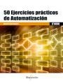 50 EJERCICIOS PRÁCTICOS DE AUTOMATIZACIÓN | 9788426724328 | LOPEZ RAMIREZ, MIGUEL | Llibreria La Gralla | Librería online de Granollers