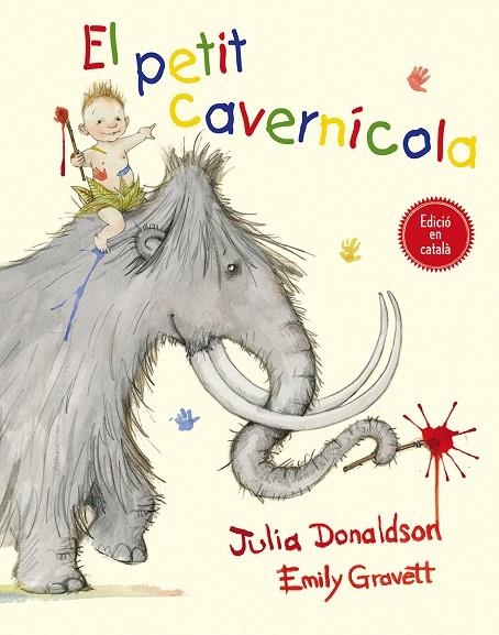 PETIT CAVERNICOLA, EL  | 9788491450153 | DONALDSON, JULIA | Llibreria La Gralla | Llibreria online de Granollers