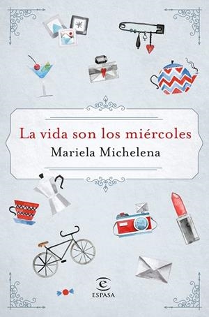 VIDA SON LOS MIERCOLES, LA  | 9788467050127 | MICHELENA, MARIELA | Llibreria La Gralla | Librería online de Granollers