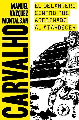 DELANTERO CENTRO FUE ASESINADO AL ATARDECER, EL  (SERIE CARVALHO 14) | 9788408173076 | VAZQUEZ MONTALBAN, MANUEL  | Llibreria La Gralla | Librería online de Granollers