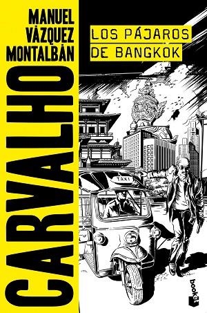PAJAROS DE BANGKOK, LOS  (SERIE CARVALHO 6) | 9788408173090 | VAZQUEZ MONTALBAN, MANUEL  | Llibreria La Gralla | Librería online de Granollers