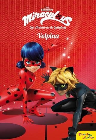 MIRACULOUS LAS AVENTURAS DE LADYBUG  VOLPINA | 9788408173410 | VVAA | Llibreria La Gralla | Llibreria online de Granollers