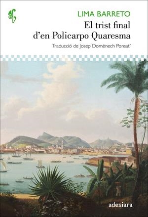 TRIST FINAL D'EN POLICARPO QUARESMA, EL | 9788416948062 | BARRETO, LIMA | Llibreria La Gralla | Librería online de Granollers