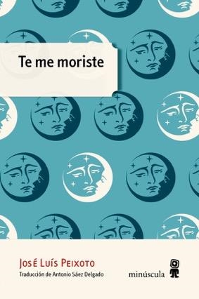 TE ME MORISTE | 9788494675423 | PEIXOTO, JOSÉ LUÍS | Llibreria La Gralla | Llibreria online de Granollers