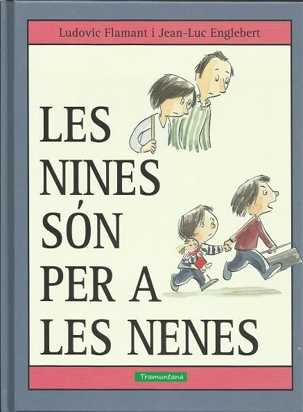 NINES SÓN PER A LES NENES, LES | 9788416578573 | FLAMANT, LUDOVIC | Llibreria La Gralla | Librería online de Granollers
