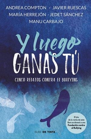 Y LUEGO GANAS TÚ | 9788416588312 | VARIOS AUTORES | Llibreria La Gralla | Librería online de Granollers