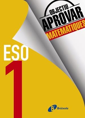OBJECTIU APROVAR MATEMÀTIQUES 1 ESO | 9788499062129 | FERNÁNDEZ-CANO LÓPEZ, JOSÉ ÁNGEL/ARCE LLACH, FERNANDO | Llibreria La Gralla | Librería online de Granollers