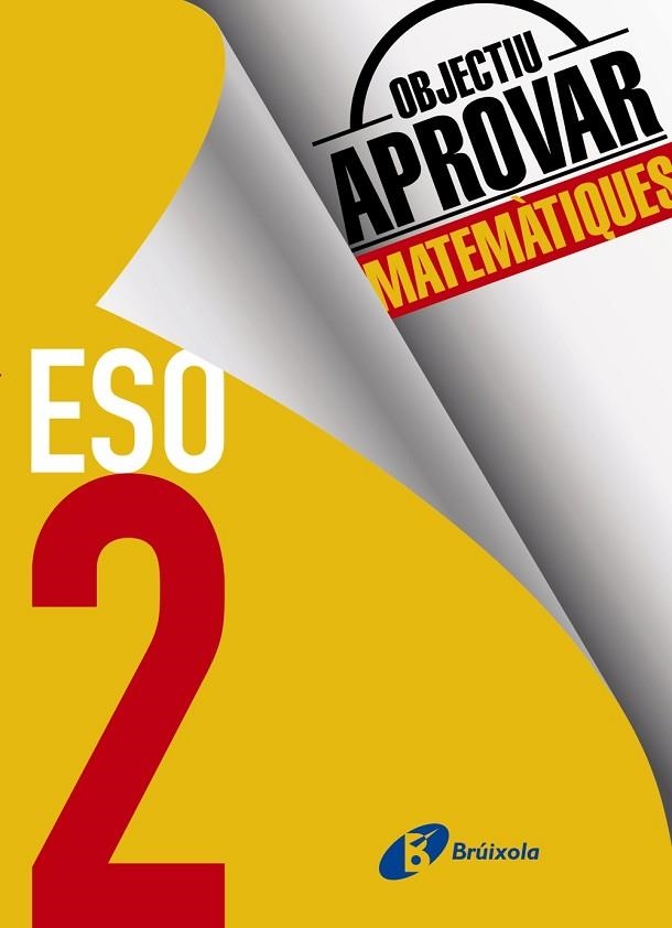 OBJECTIU APROVAR MATEMÀTIQUES 2 ESO | 9788499062150 | FERNÁNDEZ-CANO LÓPEZ, JOSÉ ÁNGEL/ARCE LLACH, FERNANDO | Llibreria La Gralla | Llibreria online de Granollers