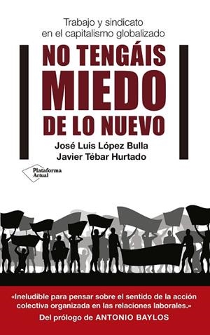 NO TENGÁIS MIEDO DE LO NUEVO | 9788417002633 | LÓPEZ BULLA, JOSÉ LUIS/TÉBAR HURTADO, JAVIER | Llibreria La Gralla | Llibreria online de Granollers