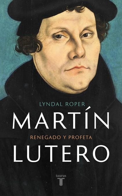 MARTÍN LUTERO | 9788430618637 | ROPER, LYNDAL | Llibreria La Gralla | Librería online de Granollers