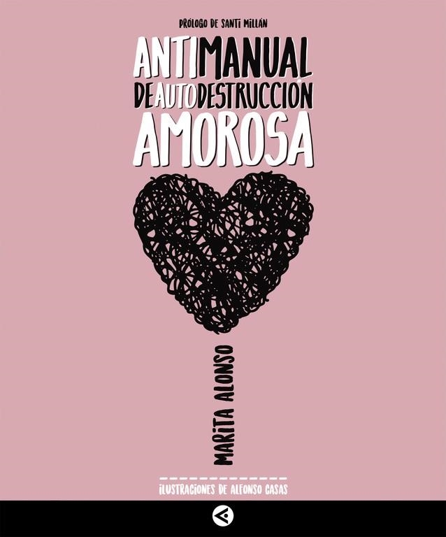 ANTIMANUAL DE AUTODESTRUCCION AMOROSA | 9788403517721 | ALONSO, MARITA | Llibreria La Gralla | Librería online de Granollers