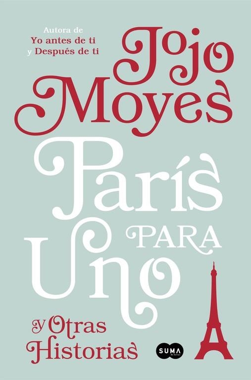 PARÍS PARA UNO Y OTRAS HISTORIAS | 9788491290865 | MOYES, JOJO  | Llibreria La Gralla | Llibreria online de Granollers