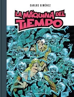 MÁQUINA DEL TIEMPO, LA | 9788416709892 | GIMENEZ, CARLOS | Llibreria La Gralla | Librería online de Granollers