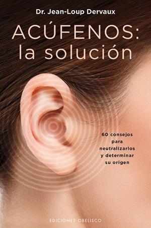 ACUFENOS LA SOLUCION | 9788491112334 | DERVAUX, JEAN-LOUP | Llibreria La Gralla | Librería online de Granollers