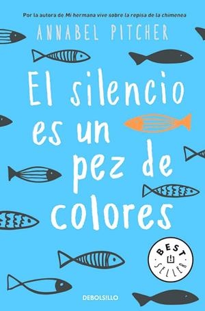 SILENCIO ES UN PEZ DE COLORES, EL (BOLSILLO) | 9788466341141 | PITCHER, ANNABEL | Llibreria La Gralla | Librería online de Granollers