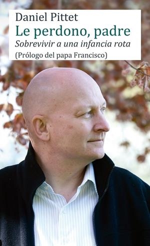 LE PERDONO PADRE | 9788427140509 | PITTET, DANIEL | Llibreria La Gralla | Librería online de Granollers
