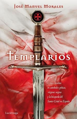 TEMPLARIOS | 9788416694679 | MORALES, JOSE MANUEL | Llibreria La Gralla | Librería online de Granollers