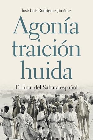 AGONÍA TRAICIÓN HUIDA | 9788417067069 | RODRÍGUEZ JIMÉNEZ, JOSÉ LUIS  | Llibreria La Gralla | Librería online de Granollers