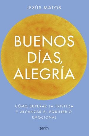 BUENOS DÍAS, ALEGRÍA | 9788408173274 | MATOS, JESÚS | Llibreria La Gralla | Llibreria online de Granollers
