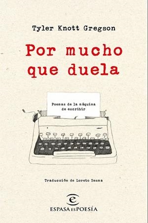 POR MUCHO QUE DUELA | 9788467050295 | KNOTT GREGSON, TYLER | Llibreria La Gralla | Llibreria online de Granollers