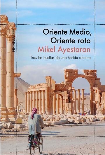 ORIENTE MEDIO, ORIENTE ROTO | 9788499426112 | AYESTARAN, MIKEL | Llibreria La Gralla | Librería online de Granollers