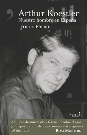 ARTHUR KOESTLER. NUESTRO HOMBRE EN ESPAÑA | 9788417077044 | FREIRE, JORGE | Llibreria La Gralla | Librería online de Granollers