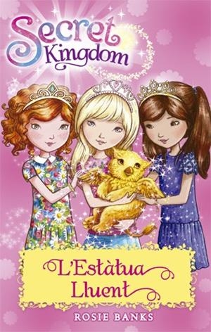 ESTÀTUA LLUENT, L' (SECRET KINGDOM) | 9788424659592 | BANKS, ROSIE | Llibreria La Gralla | Librería online de Granollers
