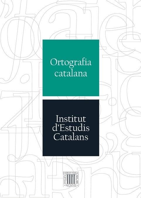 ORTOGRAFIA CATALANA | 9788499653563 | INSTITUT D'ESTUDIS CATALANS | Llibreria La Gralla | Llibreria online de Granollers